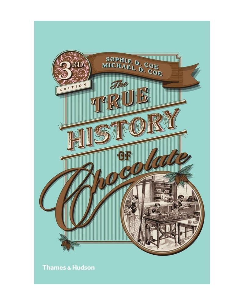 The True History of Chocolate