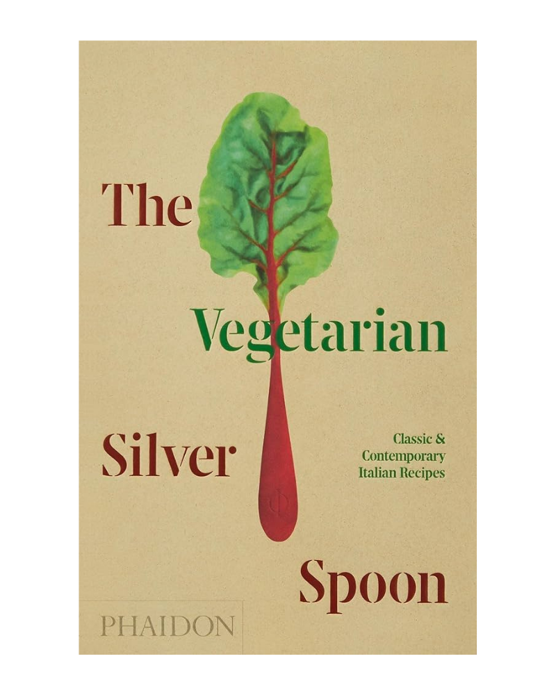 The Vegetarian Silver Spoon: Classic and Contemporary