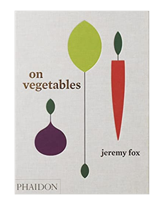 On Vegetables: Modern Recipes