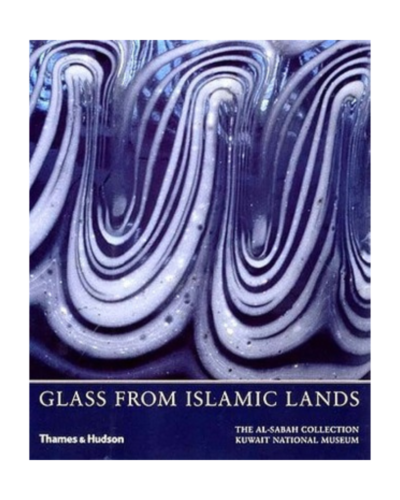 Glass from Islamic Lands: The Al-Sabah Collection