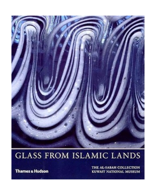 Glass from Islamic Lands: The Al-Sabah Collection