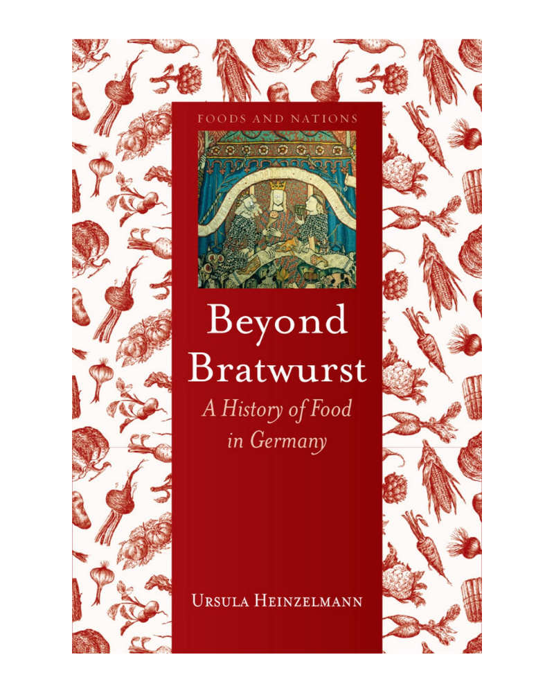 Beyond Bratwurst: A History of Food in Germany