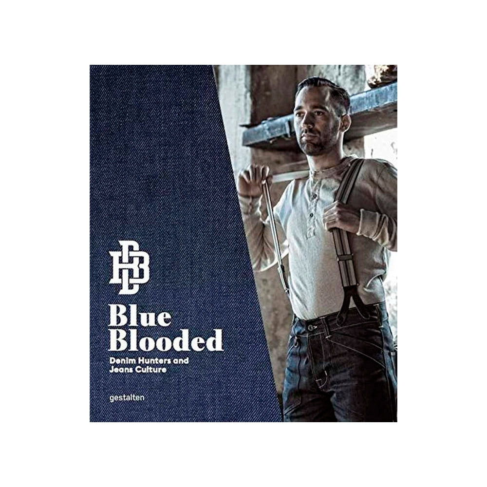 Blue Blood: Denim Hunters and Jeans Culture