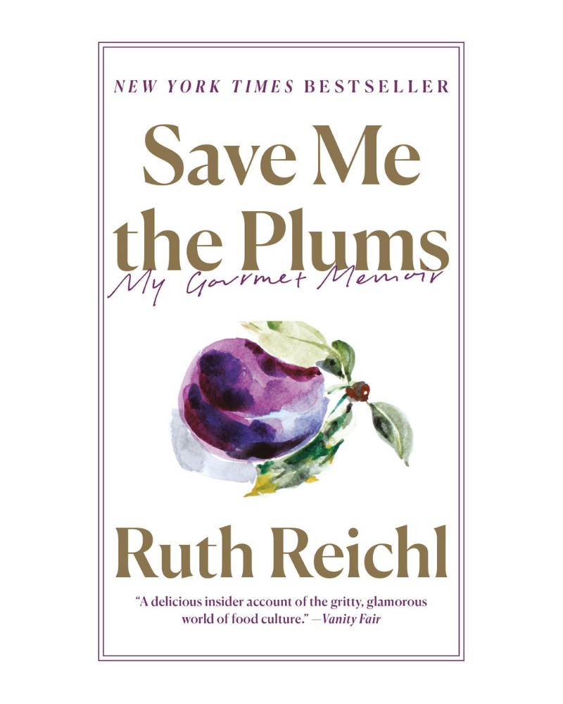 Save Me The Plums: My Gourmet Memoir