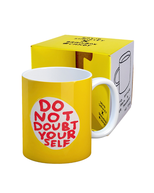 Mug Do Not Doubt Yourself 