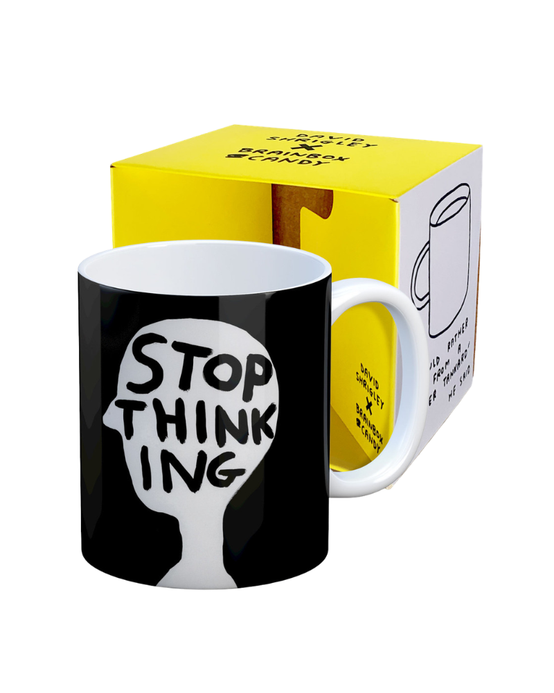 Mug Stop Thinking 